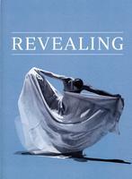 Revealing: A Decade of Choreographic Creation: 1999-2010