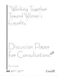 "Working Together Toward Women's Equality": Discussion Paper for Consultations