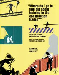 "Where do I go to find out about training in the construction trades?": Local Contacts for Apprenticeship Training