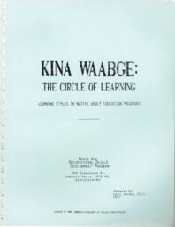 Kina Waabge: The Circle of Learning - Learning Styles in Native Adult Education Programs