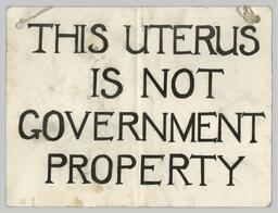 [Placard for the Abortion Caravan with message "This uterus is not government property"]